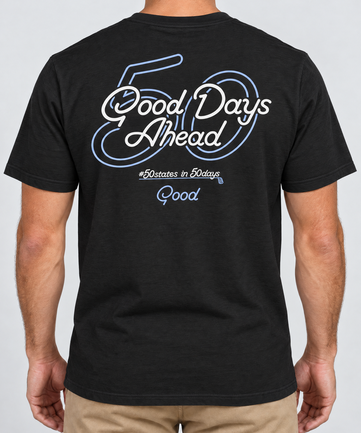 Keep Playing T-Shirt back view with Good Days Ahead 50 graphic